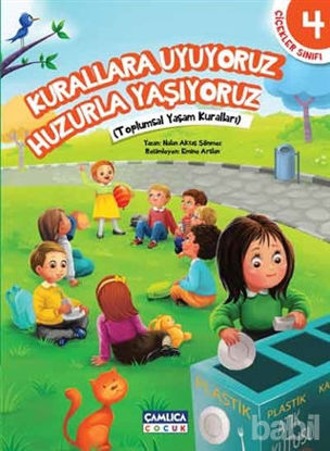 Picture of Çiçekler Sınıfı 4: Kurallara Uyuyoruz Huzurla Yaşıyoruz
