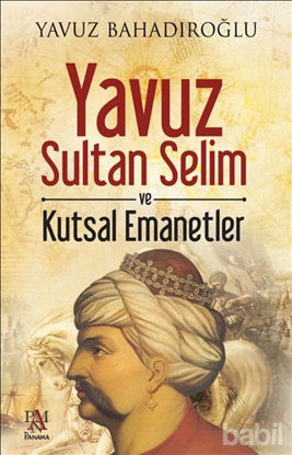 Picture of Yavuz Sultan Selim ve Kutsal Emanetler