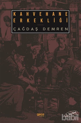 Picture of Kahvehane Erkekliği