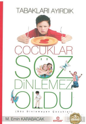 Picture of Tabakları Ayırdık Çocuklar Söz Dinlemez Oldu