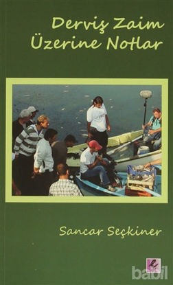 Picture of Derviş Zaim Üzerine Notlar