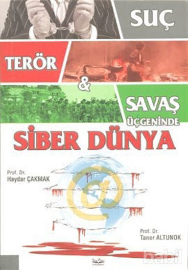 Picture of Suç, Terör ve Savaş Üçgeninde Siber Dünya