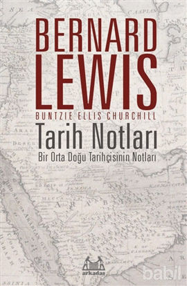 Picture of Tarih Notları : Bir Orta Doğu Tarihçisinin Notları