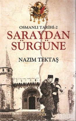Picture of Osmanlı Tarihi 2 : Saraydan Sürgüne