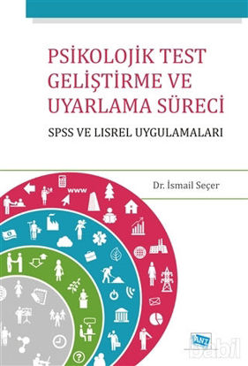 Picture of Psikolojik Test Geliştirme ve Uyarlama Süreci : SPSS ve LISREL Uygulamaları