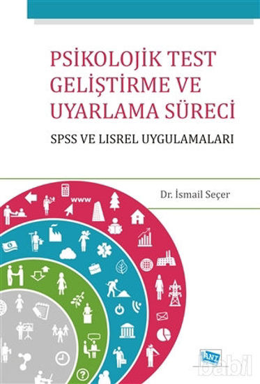 Picture of Psikolojik Test Geliştirme ve Uyarlama Süreci : SPSS ve LISREL Uygulamaları