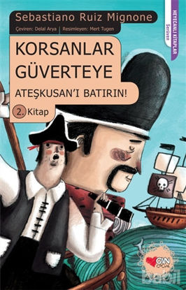 Picture of Korsanlar Güverteye Ateşkusan'ı Batırın : 2. Kitap