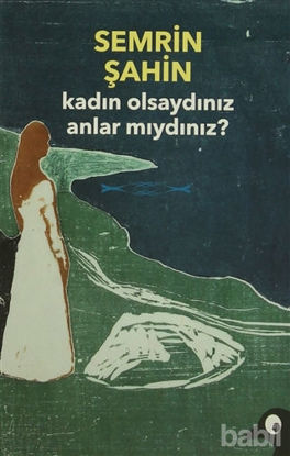 Picture of Kadın Olsaydınız Anlar Mıydınız?