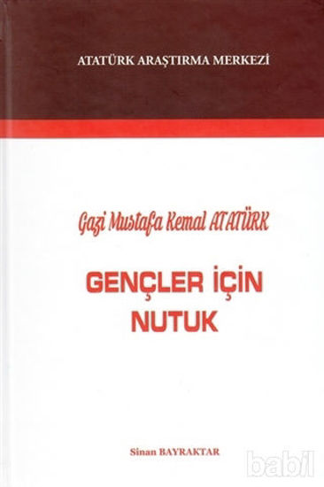 Picture of Gazi Mustafa Kemal Atatürk : Gençler İçin Nutuk