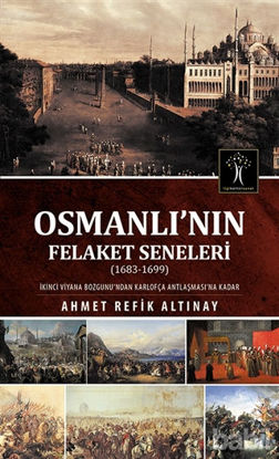 Picture of Osmanlı'nın Felaket Seneleri (1683-1699)