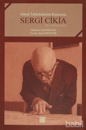 Picture of Gürcü Türkolojisinin Kurucusu : Sergi Cikia