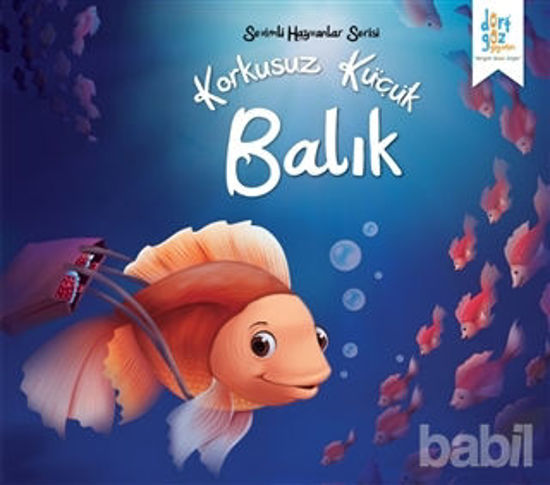 Picture of Sevimli Hayvanlar Serisi : Korkusuz Küçük Balık