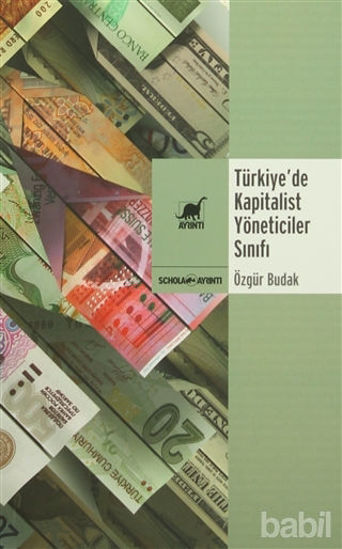 Picture of Türkiye’de Kapitalist Yöneticiler Sınıfı