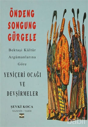 Picture of Bektaşi Kültür Argümanlarına Göre Yeniçeri Ocağı ve Devşirmeler