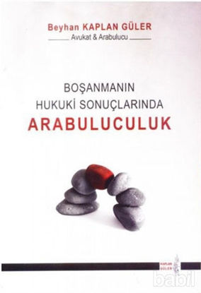 Picture of Boşanmanın Hukuki Sonuçlarında Arabuluculuk