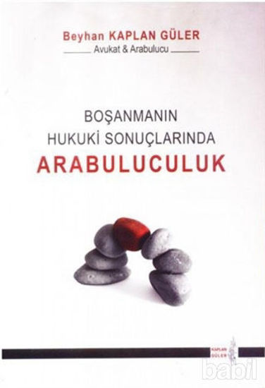 Picture of Boşanmanın Hukuki Sonuçlarında Arabuluculuk