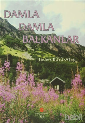 Picture of Damla Damla Balkanlar