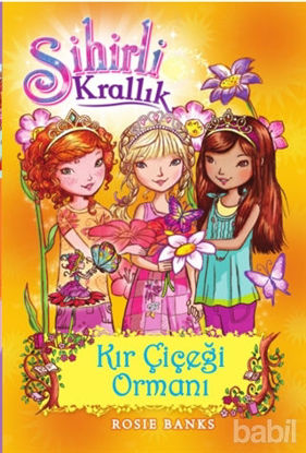 Picture of Sihirli Krallık - 13 : Kır Çiçeği Ormanı