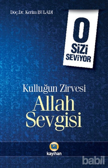 Picture of Kulluğun Zirvesi Allah Sevgisi : O Sizi Seviyor