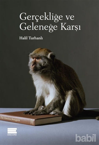 Picture of Gerçekliğe ve Geleneğe Karşı