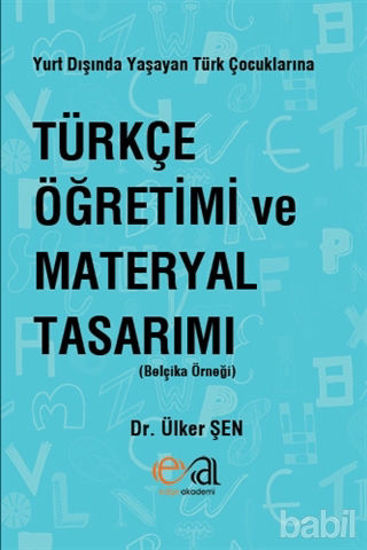 Picture of Yurt Dışında Yaşayan Türk Çocuklarına Türkçe Öğretimi ve Materyal Tasarımı