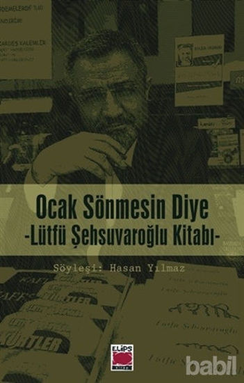 Picture of Ocak Sönmesin Diye : Lütfü Şehsuvaroğlu Kitabı