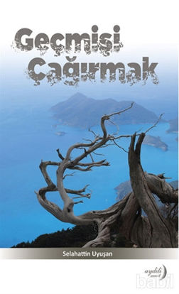 Picture of Geçmişi Çağırmak