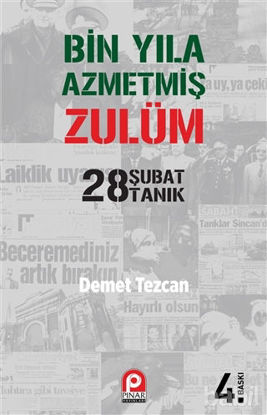 Picture of Bin Yıla Azmetmiş Zulüm: 28 Şubat 28 Tanık