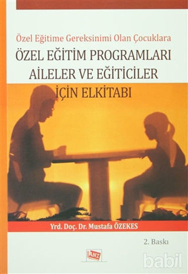 Picture of Özel Eğitime Gereksinimi Olan Çoçuklara Özel Eğitim Programları Aileler ve Eğiticiler İçin El Kitabı