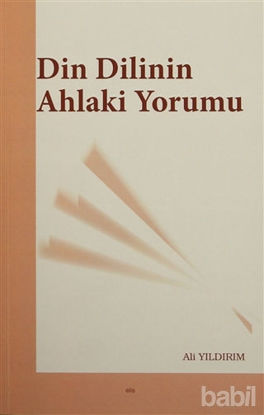 Picture of Din Dilinin Ahlaki Yorumu