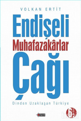 Picture of Endişeli Muhafazakarlar Çağı