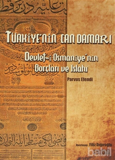 Picture of Türkiye'nin Can Damarı Devlet-i Osmaniye'nin Borçları ve Islahı