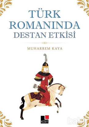 Picture of Türk Romanında Destan Etkisi
