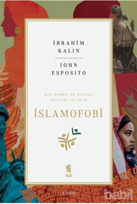 Picture of Bir Korku ve Nefret Söylemi Olarak İslamofobi