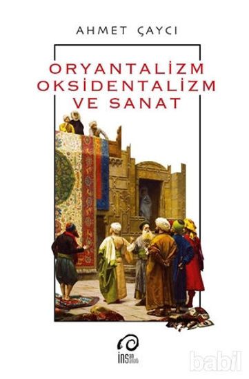 Picture of Oryantalizm, Oksidentalizm ve Sanat