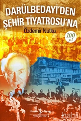 Picture of Darülbedayi’den Şehir Tiyatrosu’na 100. Yıl
