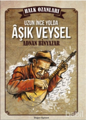 Picture of Halk Ozanları: Uzun İnce Yolda Aşık Veysel