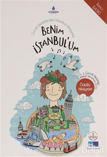 Picture of Benim İstanbul'um - Çocuk Yazarlardan İstanbul Hikayeleri