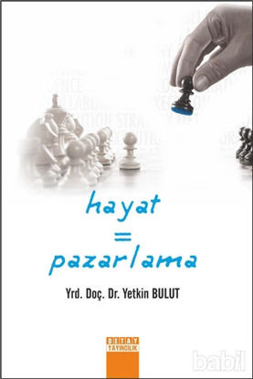 Picture of Hayat = Pazarlama