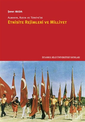 Picture of Almanya, Rusya ve Türkiye’de Etnisite Rejimleri ve Milliyet