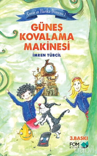 Picture of Çınar’ın Harika Dünyası 1 : Güneş Kovalama Makinesi