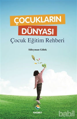 Picture of Çocukların Dünyası - Çocuk Eğitim Rehberi