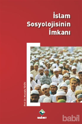 Picture of İslam Sosyolojisinin İmkanı