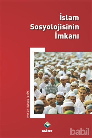 Picture of İslam Sosyolojisinin İmkanı
