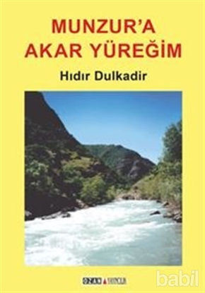 Picture of Munzur’a Akar Yüreğim