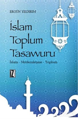 Picture of İslam Toplum Tasavvuru
