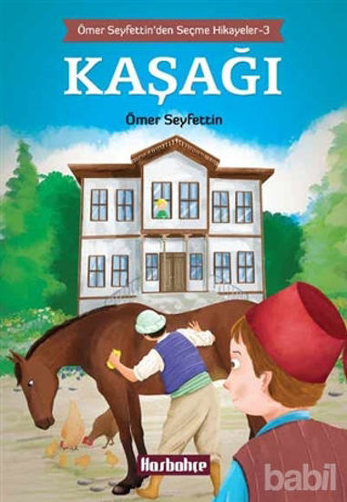 Picture of Ömer Seyfettin'den Seçme Hikayeler 3 : Kaşağı