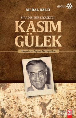 Picture of Sıradışı Bir Siyasetçi : Kasım Gülek