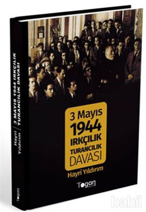 Picture of 3 Mayıs 1944 Irkçılık Turancılık Davası