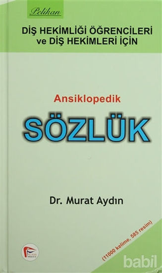 Picture of Diş Hekimliği Öğretcileri ve Diş Hekimleri İçin Ansiklopedik Sözlük